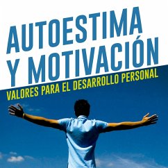 Autoestima y motivación. Valores para el desarrollo personal (MP3-Download) - D., Leonel Vidal