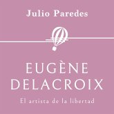 Eugène Delacroix. El artista de la libertad (MP3-Download)