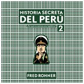 Historia secreta del Perú 2. ¿Por qué no somos una república? (MP3-Download)