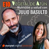 Come seguro, con Beatriz Robles E10. Vegetal de atún. Nutrición y salud con Julio Basulto (MP3-Download)