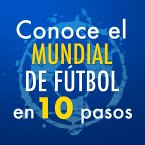 Conoce el Mundial de Fútbol en 10 pasos (MP3-Download)