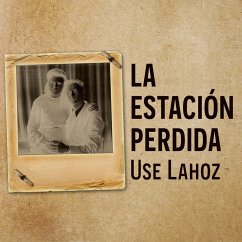 La estación perdida (MP3-Download) - Lahoz, Use
