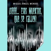 ¡Shhh... Esos muertos, que se callen! (MP3-Download)