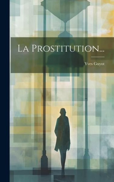 La Prostitution... La Prostitution...
