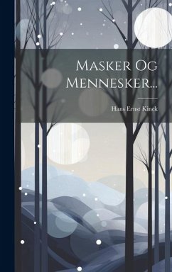 Masker Og Mennesker... - Kinck, Hans Ernst