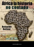Africa La Historia No Contada Africa La Historia No Contada