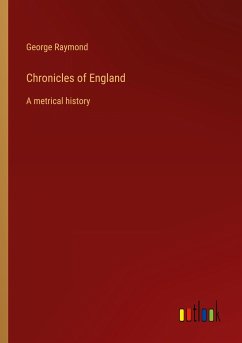 Chronicles of England - Raymond, George