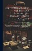 On The Disinfecting Properties Of Labarraque's Preparations Of Chlorine: Particularly In Preventing Putrefaction ... Also In Medical And Surgical Prac