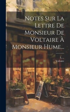 Notes Sur La Lettre De Monsieur De Voltaire À Monsieur Hume... - (M )., L.; Voltaire