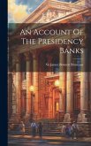 An Account Of The Presidency Banks