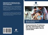 Ergonomische Probleme bei der Erbringung von Dienstleistungen durch Lehrkräfte