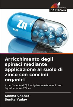 Arricchimento degli spinaci mediante applicazione al suolo di zinco con concimi organici - Chahar, Seema; Yadav, Sunita