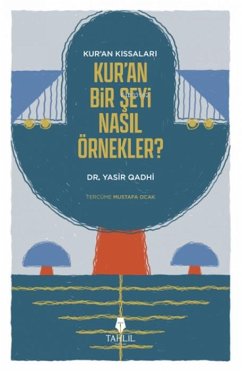 Kuranin Kissalari - Kuran Bir Seyi Nasil Örnekler - Qadhi, Yasir