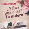 ¿Sabes una cosa? Te quiero... - Bild 1