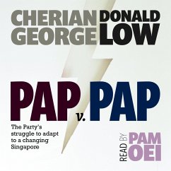 PAP v PAP: The Party's struggle to adapt to a changing Singapore (MP3-Download) - Low, Donald; George, Cherian