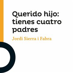 Cover Querido hijo: tienes cuatro padres (MP3-Download)