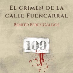 El crimen de la calle Fuencarral (MP3-Download) - Galdós, Benito Pérez