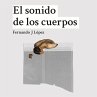 El sonido de los cuerpos (MP3-Download) - Bild 1