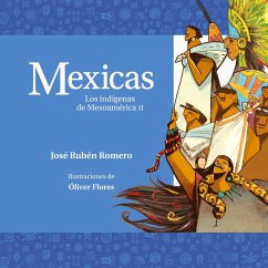 Mexicas. Los indígenas de Mesoamérica II (MP3-Download) - Romero, José Rubén