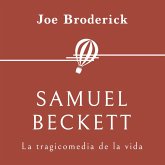 Samuel Beckett. La tragicomedia de la vida (MP3-Download)