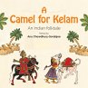A Camel for Kelam: An Indian Folktale... - Bild 1