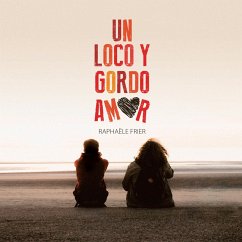 Un loco y gordo amor (MP3-Download) - Frier, Raphaële
