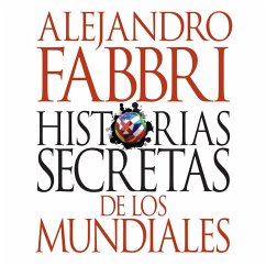 Historias secretas de los mundiales (MP3-Download) - Fabbri, Alejandro