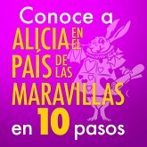 Conoce a Alicia en el país de las maravillas en 10 pasos (MP3-Download)