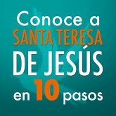 Conoce a Santa Teresa de Jesús en 10 pasos (MP3-Download)