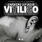 Growing Up With Vitiligo, I Was Bullied—Until I Became A Bully (MP3-Download)