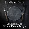 Una historia de toma pan y moja... - Bild 1