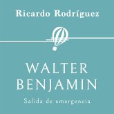 Walter Benjamin. Salida de emergencia (MP3-Download)