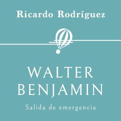 Walter Benjamin. Salida de emergencia (MP3-Download) - Rodríguez, Ricardo