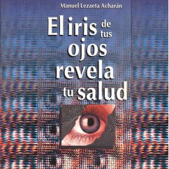 El iris de tus ojos revela tu salud (MP3-Download) - Acharán, Manuel Lezaeta