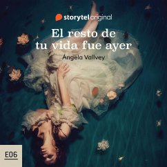 El resto de tu vida fue ayer - S01E06 (MP3-Download) - Vallvey, Ángela