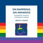 Sin barreras, sin armarios. Diversidades sexuales. Diversidades humanas (MP3-Download)