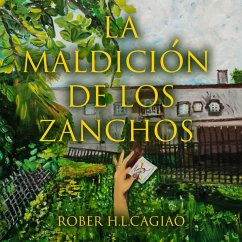 La maldición de los Zanchos (MP3-Download) - Cagiao, Rober H. L.