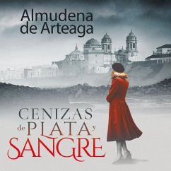Cenizas de plata y sangre (MP3-Download) - de Arteaga, Almudena