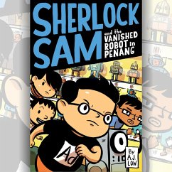 Sherlock Sam and the Vanished Robot in Penang (MP3-Download) - Low, A.J.