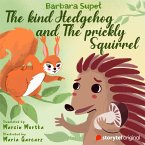 The kind Hedgehog and The Prickly Squirrel (MP3-Download)