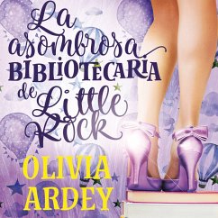 La asombrosa bibliotecaria de Little Rock (MP3-Download) - Ardey, Olivia