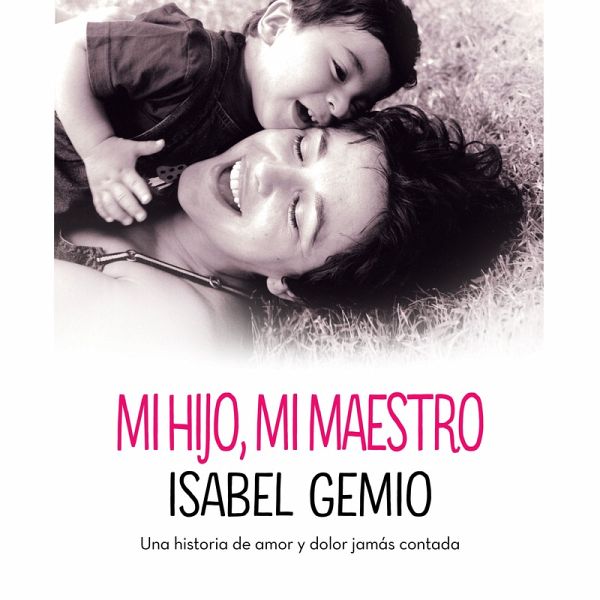 Mi hijo, mi maestro. Una historia de amor y dolor jamás contada (MP3-Download)