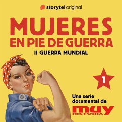 Rosie, la remachadora: Mujeres en pie de guerra 1 (MP3-Download) - Gómez, Iván Patxi; Corbal, Marta; Historia, Muy