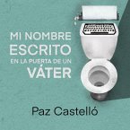 Mi nombre escrito en la puerta de un váter (MP3-Download)