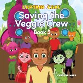 Captain Cake: Saving the Veggie Crew (MP3-Download) Captain Cake: Saving the Veggie Crew (MP3-Download)
