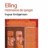 Elling. Hermanos de sangre... - Bild 1