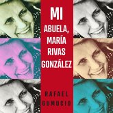 Mi abuela, Marta Rivas Gonzalez (MP3-Download)