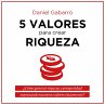 5 valores para crear riqueza... - Bild 1