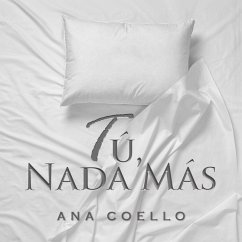 Tú, nada más (MP3-Download) - Coello, Ana
