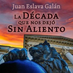 La década que nos dejó sin aliento (MP3-Download) - Galán, Juan Eslava